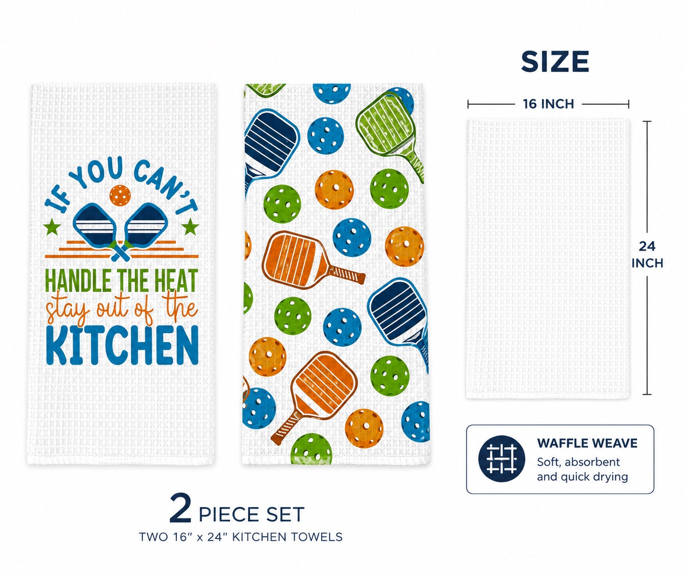 Two kitchen towels shown on a white background with size and feature callouts. One towel has a blue and green text design reading 'IF YOU CAN'T HANDLE THE HEAT stay out of the KITCHEN' with crossed towels and stars.