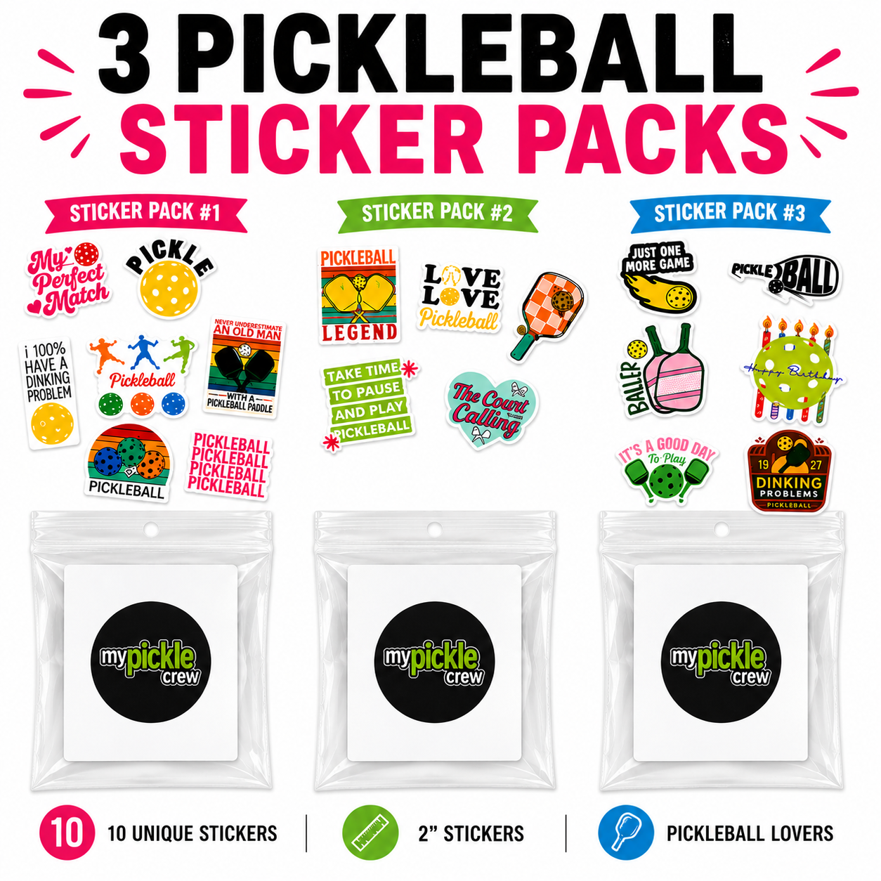 Three pickleball sticker packs displayed in clear plastic bags with three sheets of stickers shown above. The packs feature various colorful designs including balls, paddles, players, and phrases like 'My Perfect Match' and 'Love Pickleball'.