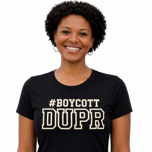 #BOYCOTT DUPR | T-Shirt