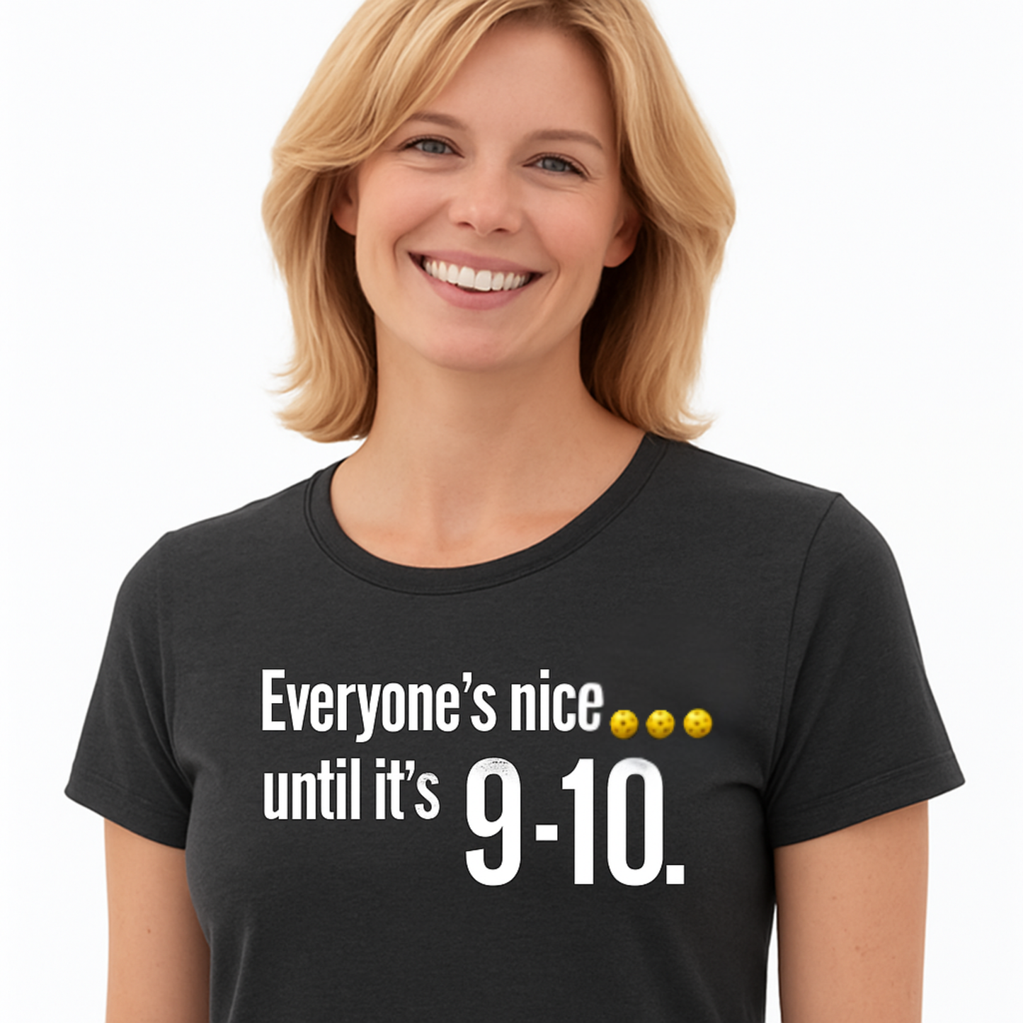 Everyone's Nice... Until 9-10 | T-Shirt