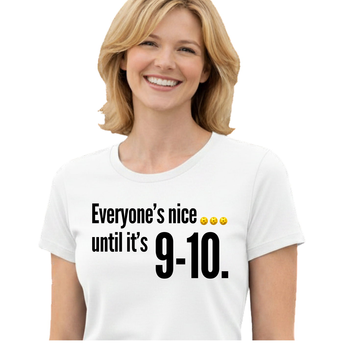 Everyone's Nice... Until 9-10 | T-Shirt