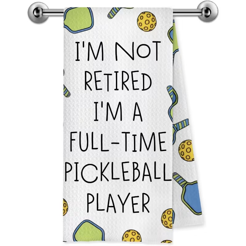 I'm Not Retired | Kitchen Towel