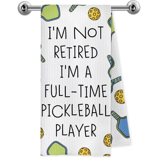 I'm Not Retired | Kitchen Towel